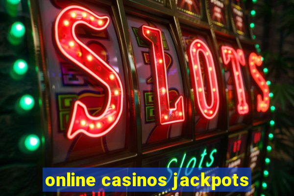 online casinos jackpots