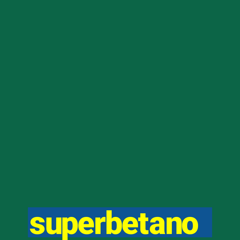 superbetano