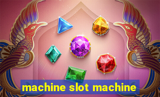 machine slot machine