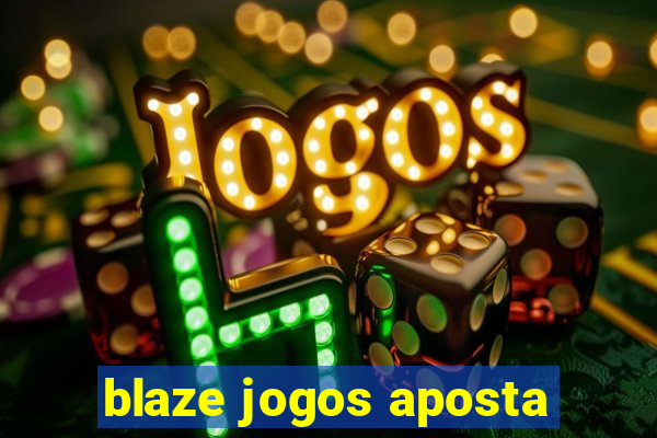 blaze jogos aposta