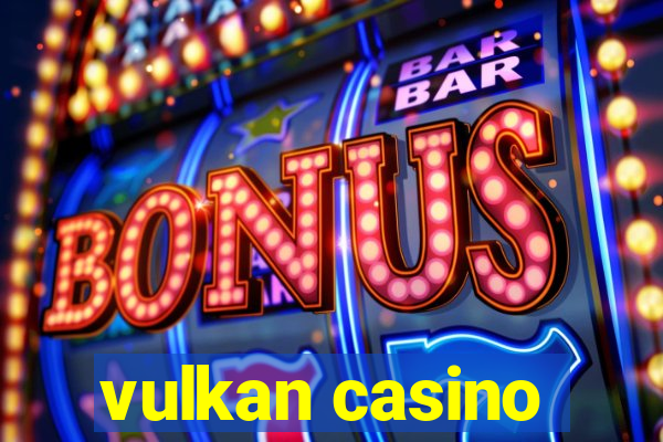 vulkan casino