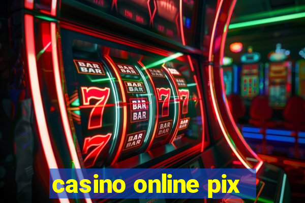 casino online pix