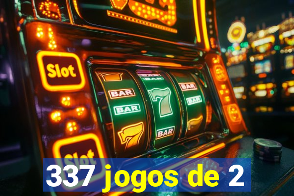 337 jogos de 2