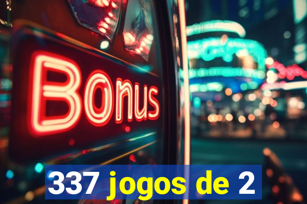 337 jogos de 2