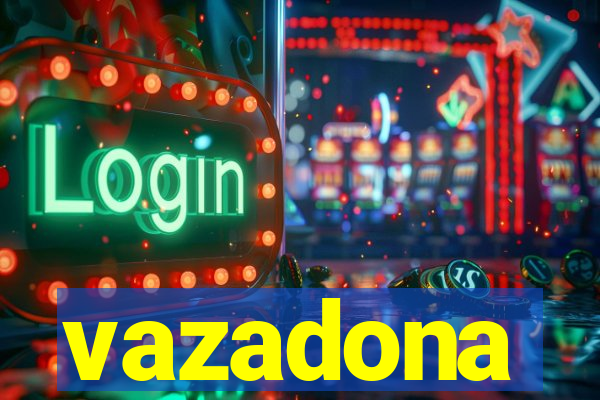 vazadona