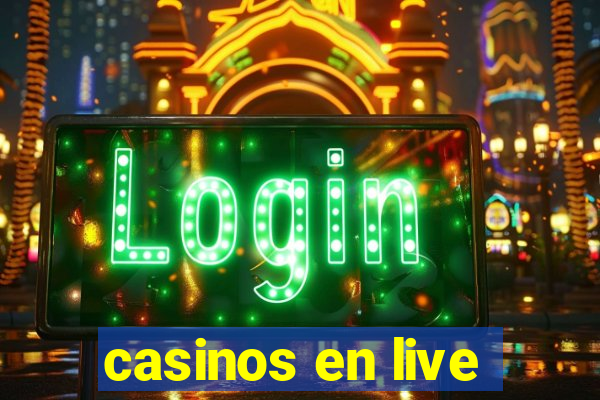 casinos en live