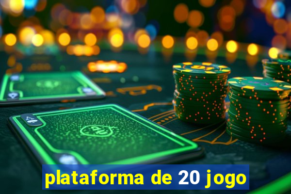 plataforma de 20 jogo