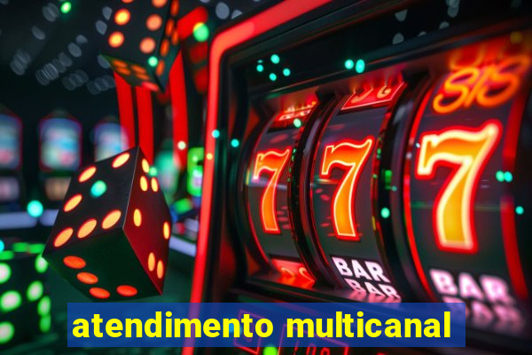 atendimento multicanal