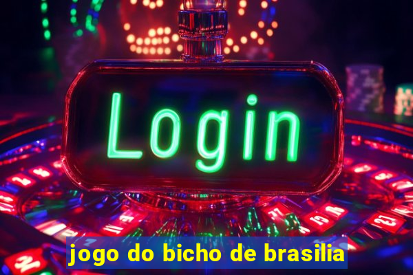 jogo do bicho de brasilia