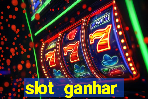 slot ganhar dinheiro no cadastro