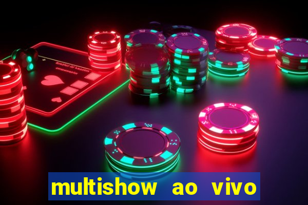 multishow ao vivo de gra莽a