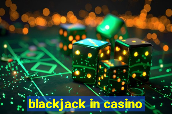 blackjack in casino