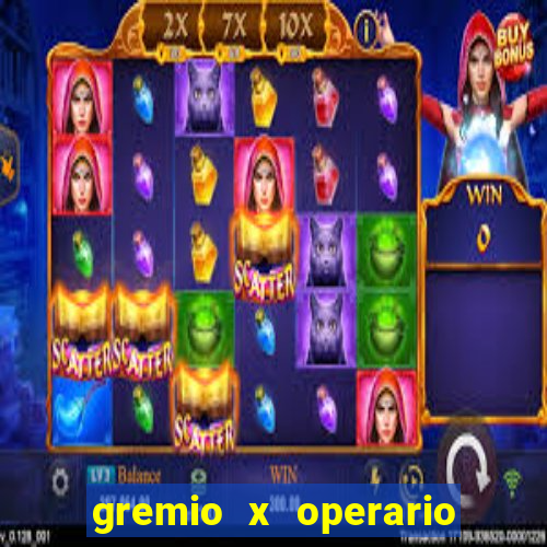 gremio x operario ao vivo