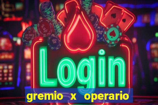 gremio x operario ao vivo