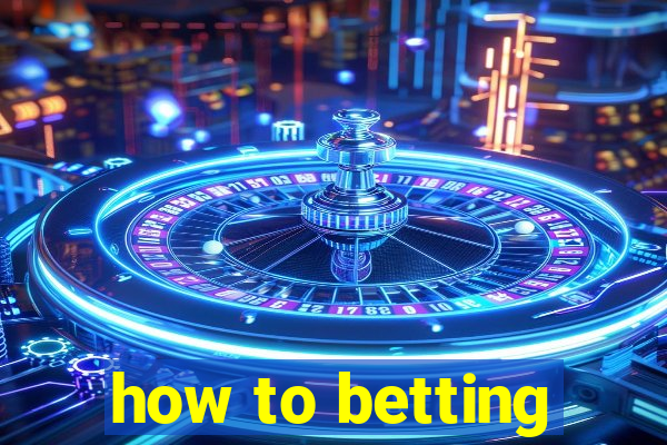 how to betting