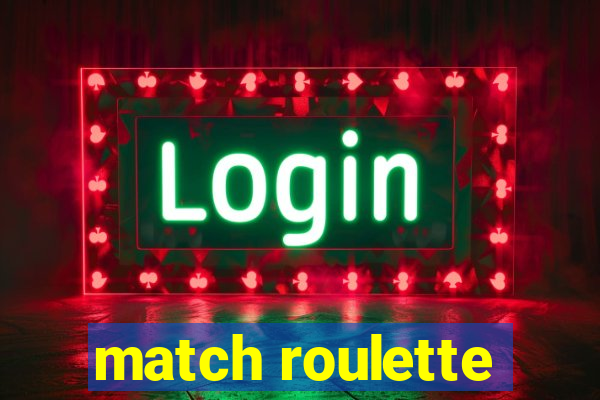 match roulette