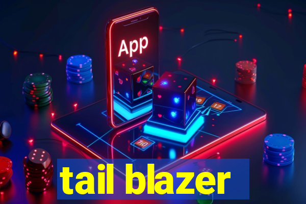 tail blazer