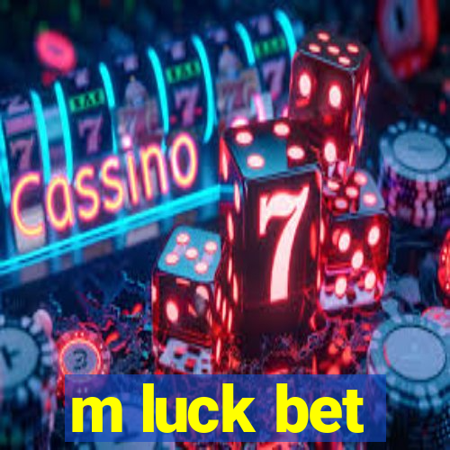 m luck bet