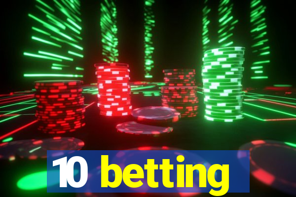 10 betting