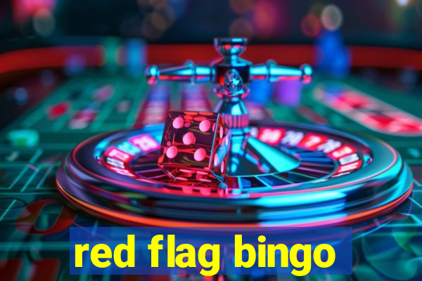 red flag bingo