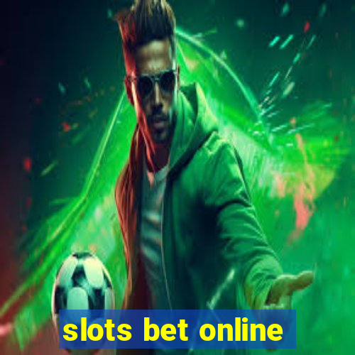 slots bet online