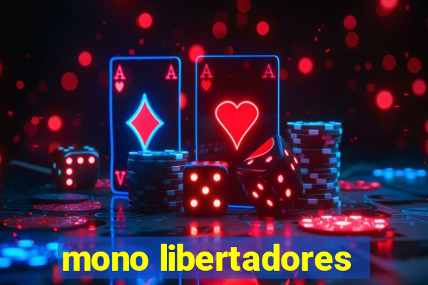 mono libertadores