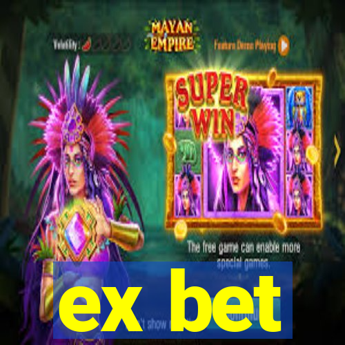 ex bet