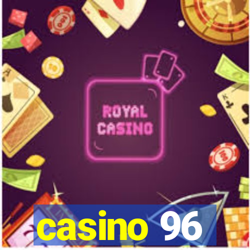 casino 96