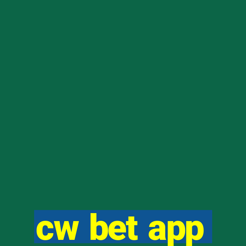 cw bet app