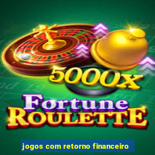 jogos com retorno financeiro