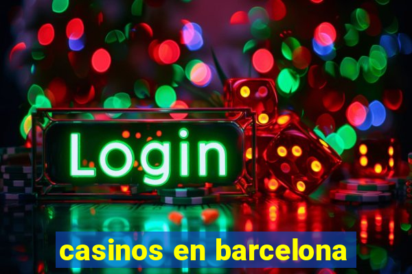 casinos en barcelona