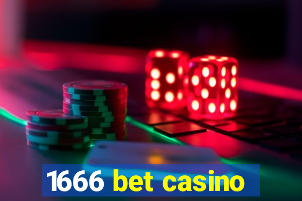 1666 bet casino