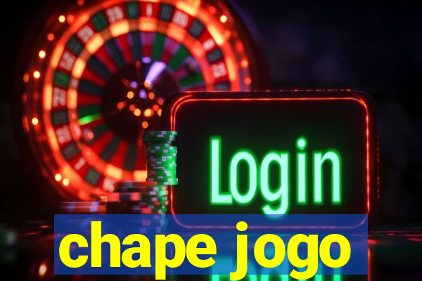 chape jogo