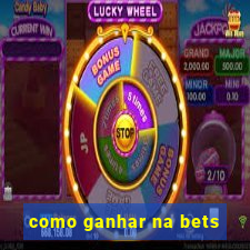 como ganhar na bets