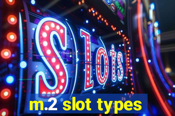 m.2 slot types