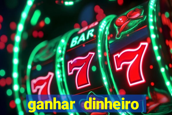 ganhar dinheiro casino online