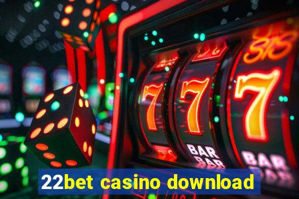 22bet casino download