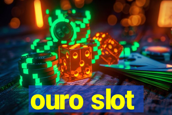 ouro slot