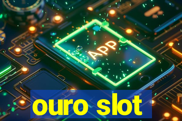 ouro slot