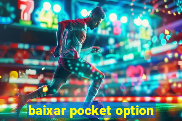 baixar pocket option