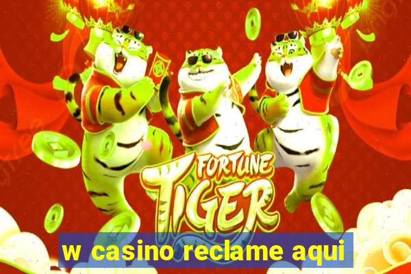 w casino reclame aqui