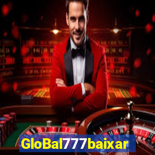 GloBal777baixar