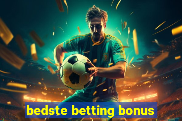 bedste betting bonus