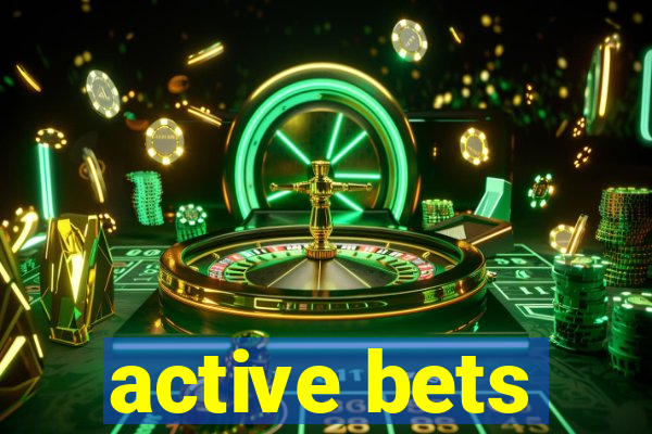 active bets