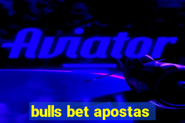 bulls bet apostas