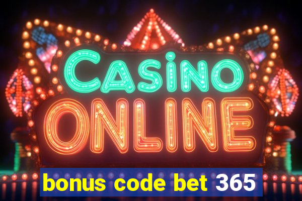 bonus code bet 365