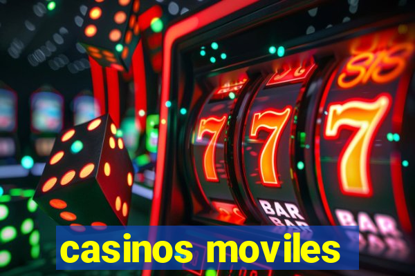 casinos moviles