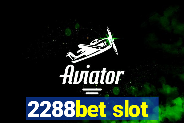 2288bet slot