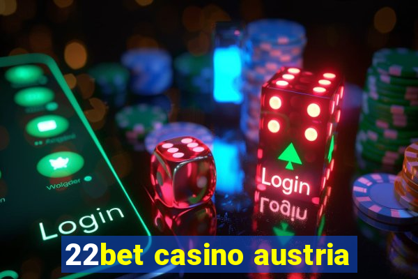 22bet casino austria