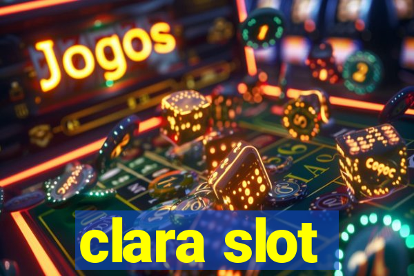 clara slot